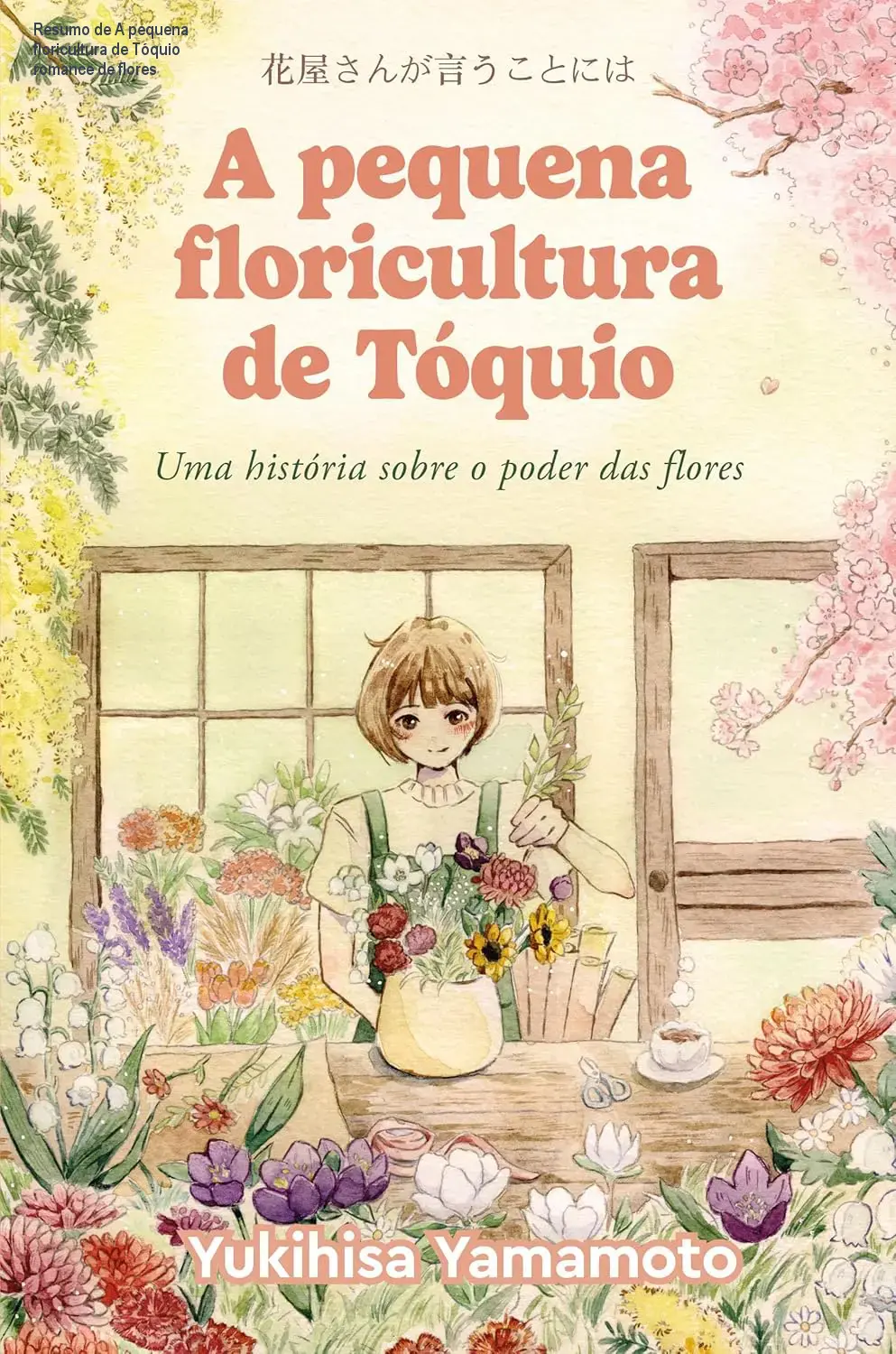 Resumo de A pequena floricultura de Tóquio romance de flores 1 Resumo de A pequena floricultura de Tóquio romance de flores