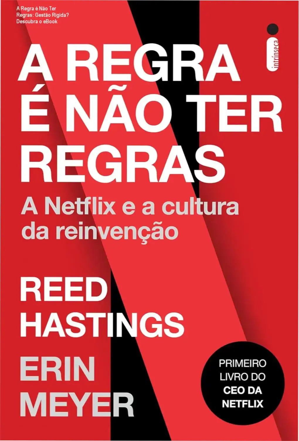A Regra é Não Ter Regras: Gestão Rígida? Descubra o eBook 1 Capa do livro 'A regra é não ter regras' mostrando a filosofia de gestão da Netflix