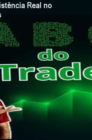 ABC do Trader: Consistência Real no Mercado em 3 Passos