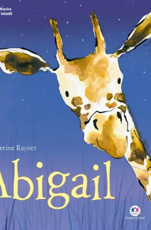 Abigail por Catherine Rayner – Livro Infantil Divertido