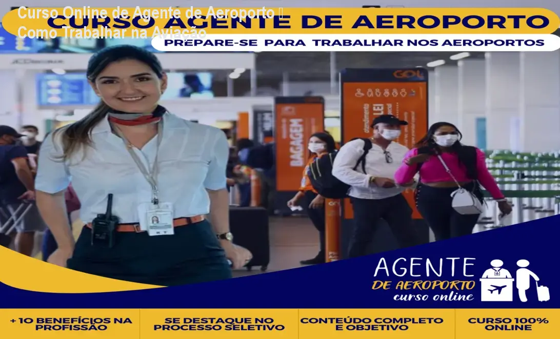 Curso Online de Agente de Aeroporto – Como Trabalhar na Aviação 1 Curso Online de Agente de Aeroporto – Como Trabalhar na Aviação