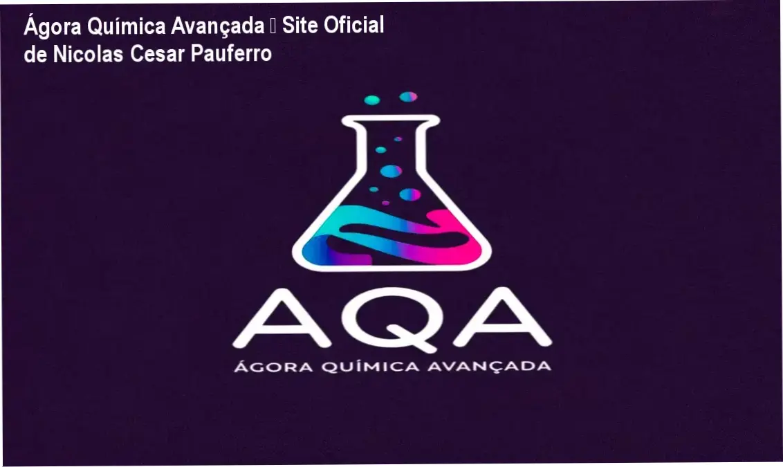 Ágora Química Avançada – página oficial de Nicolas Cesar Pauferro