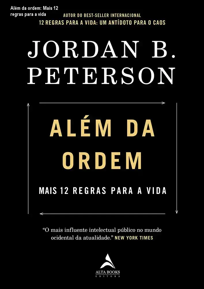 Além da ordem: Mais 12 regras para a vida 1 alem da ordem mais 12 regras para a vida 2