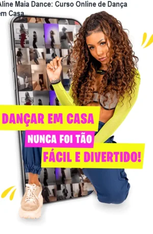 Aline Maia Dance: Curso Online de Dança em Casa