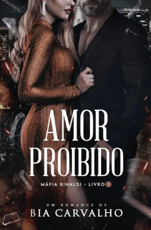 Amor Proibido (Máfia Rinaldi Livro 3) – Onde Comprar e Preço?