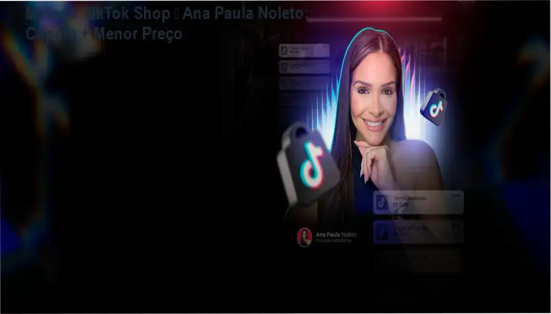 Método TikTok Shop – Ana Paula Noleto com cupom de desconto e preço reduzido