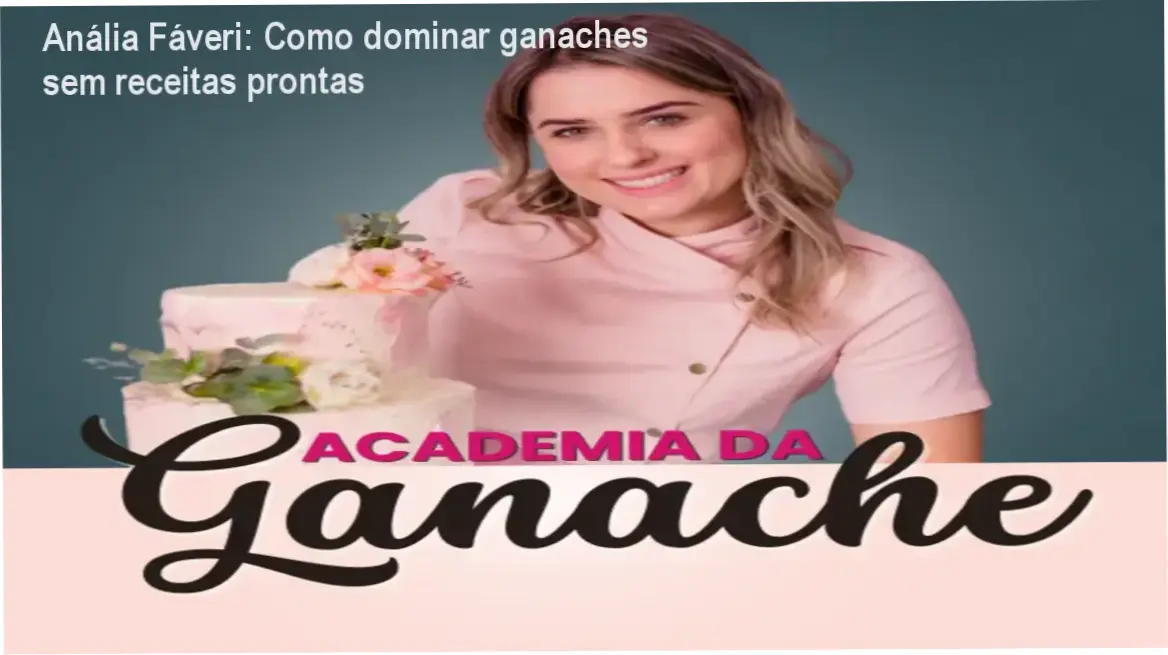 Anália Fáveri apresentando o curso Academia da Ganache, mostrando ganaches autorais e técnicas avançadas