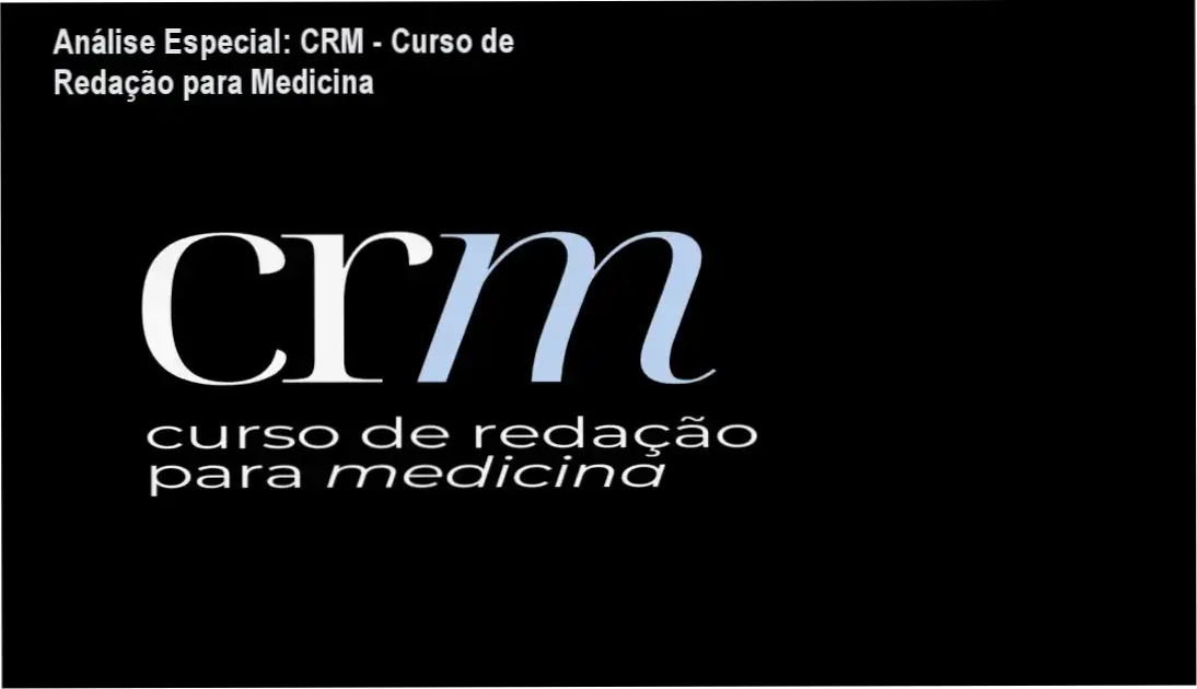 Análise Especial: CRM - Curso de Redação para Medicina 1 Capa informativa sobre o tema CRM - Curso de Redação para Medicina