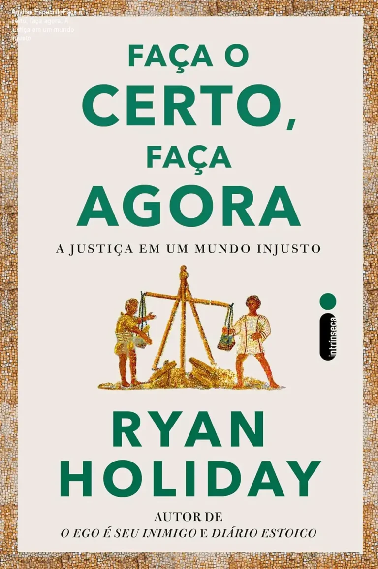 Capa informativa sobre o tema Faça o certo, faça agora: A justiça em um mundo injusto