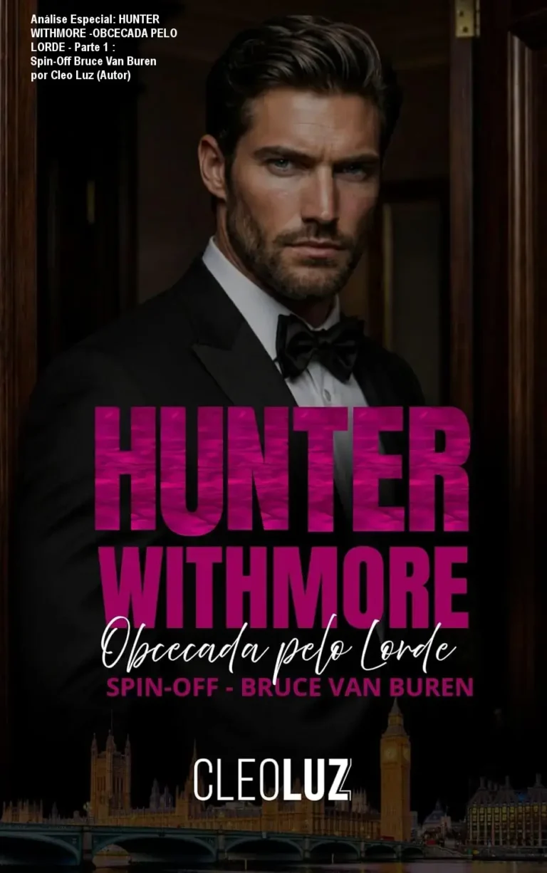 Capa informativa sobre o tema HUNTER WITHMORE -OBCECADA PELO LORDE - Parte 1 : Spin-Off Bruce Van Buren por Cleo Luz (Autor)