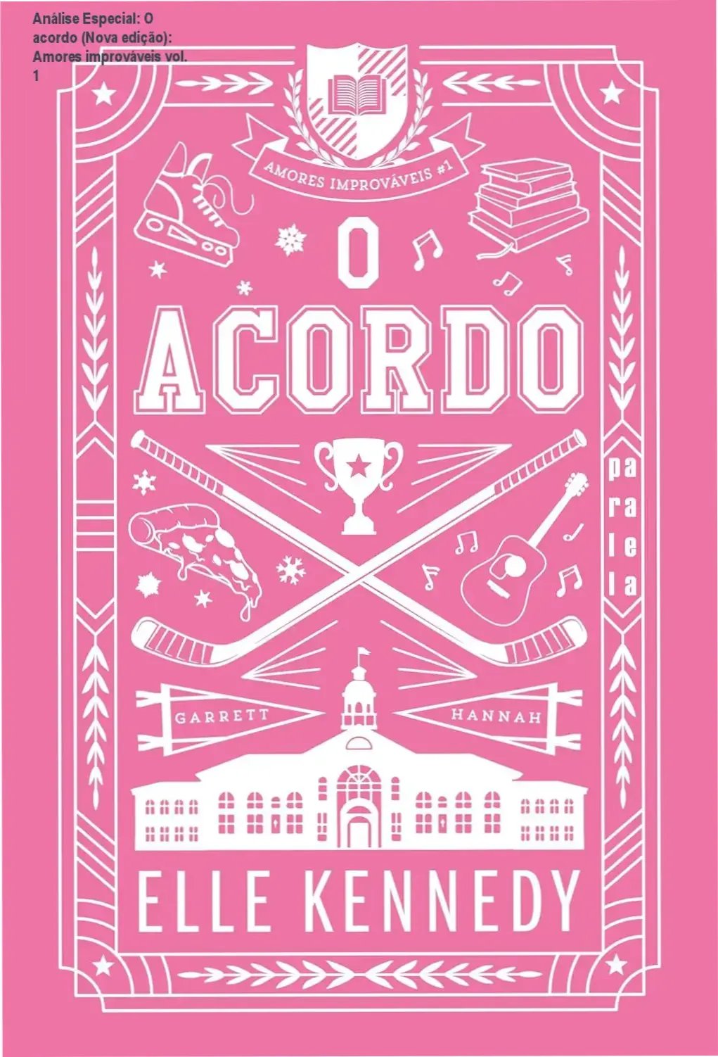 Análise Especial: O acordo (Nova edição): Amores improváveis vol. 1 1 Capa informativa sobre o tema O acordo (Nova edição): Amores improváveis vol. 1