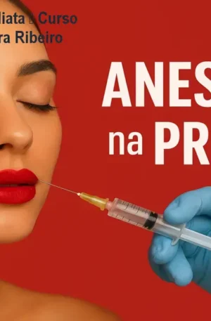 Anestesia Labial Imediata – Curso Prático da Dra. Barbara Ribeiro