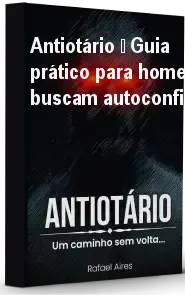 Antiotário – Guia prático para homens que buscam autoconfiança