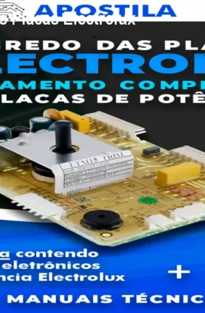Apostila Segredo das Placas Electrolux – Conserte e Lucre