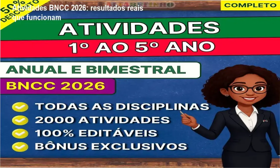 Atividades BNCC 2026: resultados reais que funcionam 1 Atividades BNCC 2026 – resultados reais e experiência prática para professores