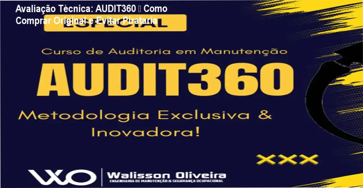 Avaliação Técnica: AUDIT360 – Como Comprar Original e Evitar Pirataria 1 Tela do curso AUDIT360 mostrando checklists e ferramentas de auditoria em manutenção industrial