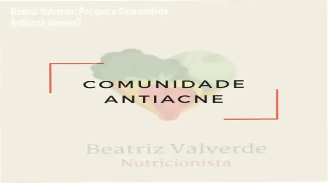 Beatriz Moreira Valverde apresentando a comunidade online de controle de acne via nutrição