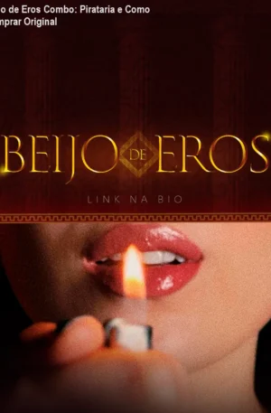 Beijo de Eros Combo: Pirataria e Como Comprar Original