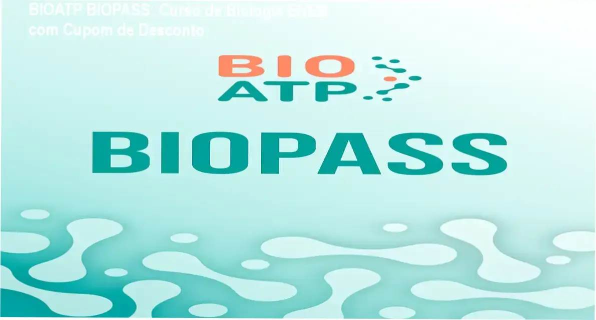 BIOATP BIOPASS: Curso de Biologia ENEM com Cupom de Desconto 1 BIOATP – autoridade de professores top, método BIOPASS, confiança total