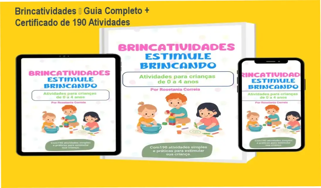 Brincatividades – Guia Completo + Certificado de 190 Atividades 1 Brincatividades de Rosetania Correia – certificado de atividades para 0 a 4 anos