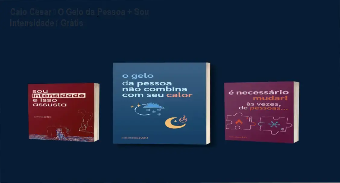 Caio César – download gratuito do ebook O Gelo da Pessoa + Sou Intensidade