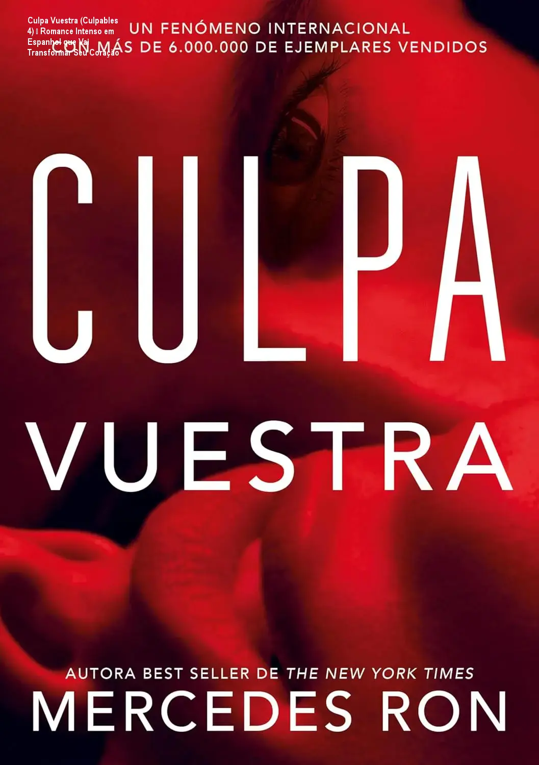 Culpa Vuestra (Culpables 4) – Romance Intenso em Espanhol que Vai Transformar Seu Coração 1 Capa do eBook Culpa Vuestra (Culpables 4) em espanhol, mostrando protagonistas e temática de amor e conflitos