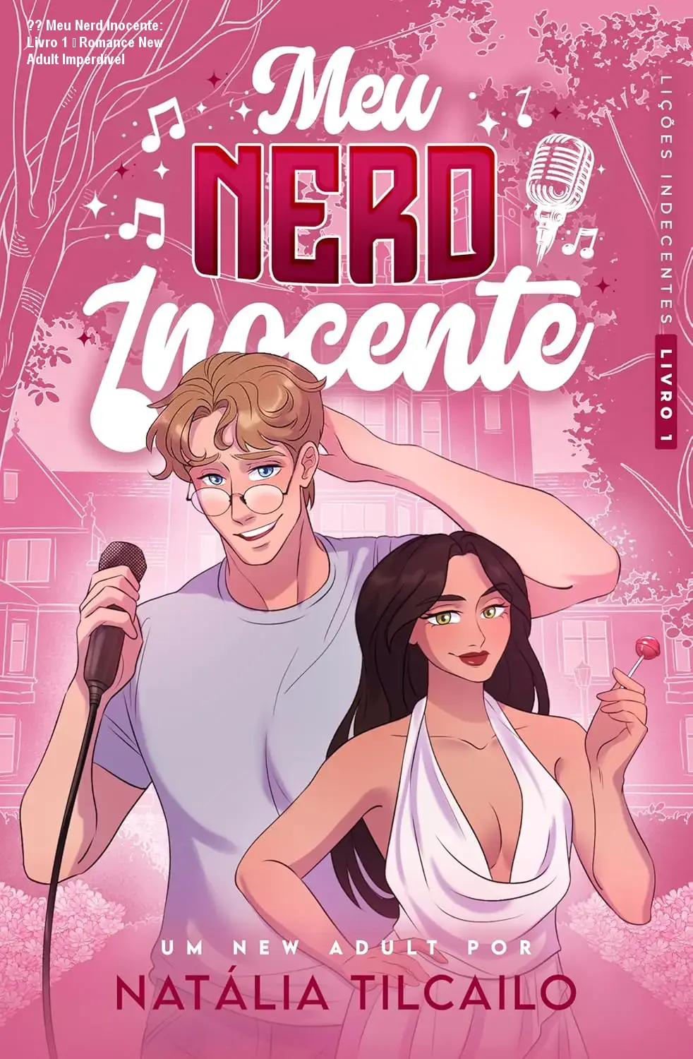 📚 Meu Nerd Inocente: Livro 1 – Romance New Adult Imperdível 1 📚 Meu Nerd Inocente: Livro 1 – Romance New Adult Imperdível