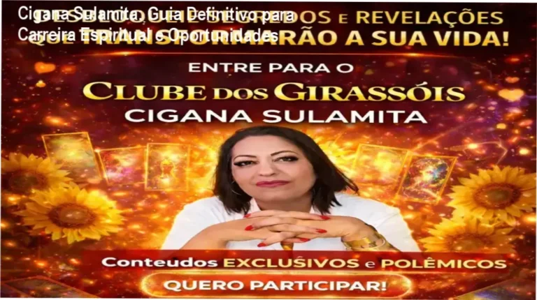 Cigana Sulamita: Guia Definitivo para Carreira Espiritual e Oportunidades 8 Cigana Sulamita – carreira espiritual e aplicação prática