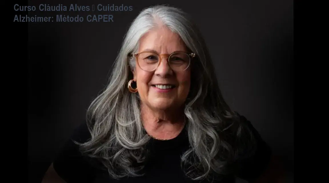 Curso Cláudia Alves – Cuidados Alzheimer: Método CAPER 1 Curso Cláudia Alves – Cuidados Alzheimer: Método CAPER