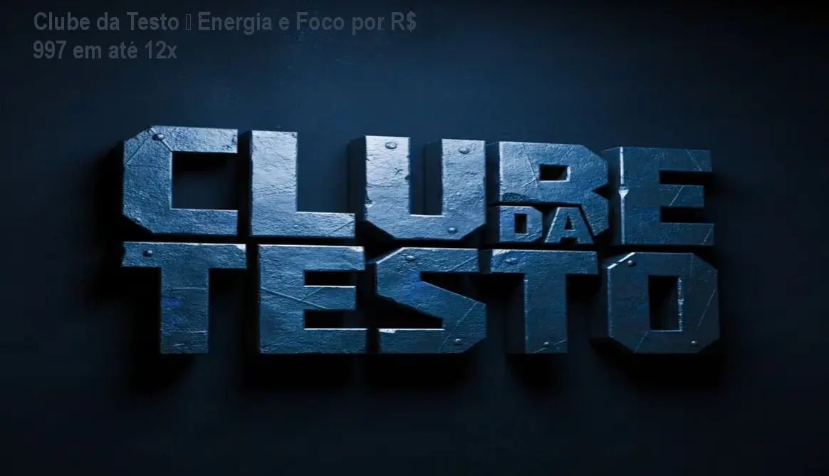 Clube da Testo – Energia e Foco por R$ 997 em até 12x 1 Clube da Testo – Energia e Foco por R$ 997 em até 12x
