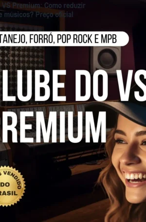 Clube do VS Premium: Como reduzir custos de músicos? Preço oficial