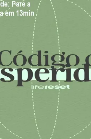 Código da Prosperidade: Pare a Estagnação Financeira em 13min