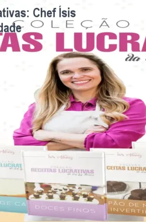 Coleção Receitas Lucrativas: Chef Ísis Alvarez – Alta Rentabilidade