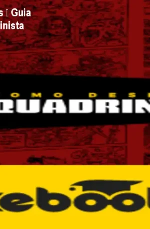 Como Desenhar Quadrinhos – Guia Completo do GPS do Quadrinista