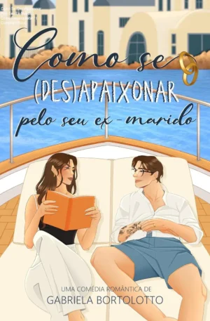 Como Se (Des)Apaixonar Pelo Seu Ex-Marido – Como Reconquistar? – Comprar Oficial