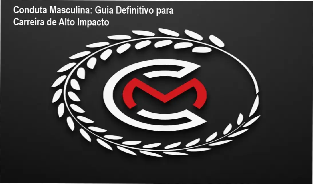 Conduta Masculina de Orlando Costa – aplicação prática na carreira masculina