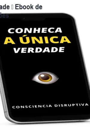 Conheça a Única Verdade – Ebook de Mistérios e Conspirações