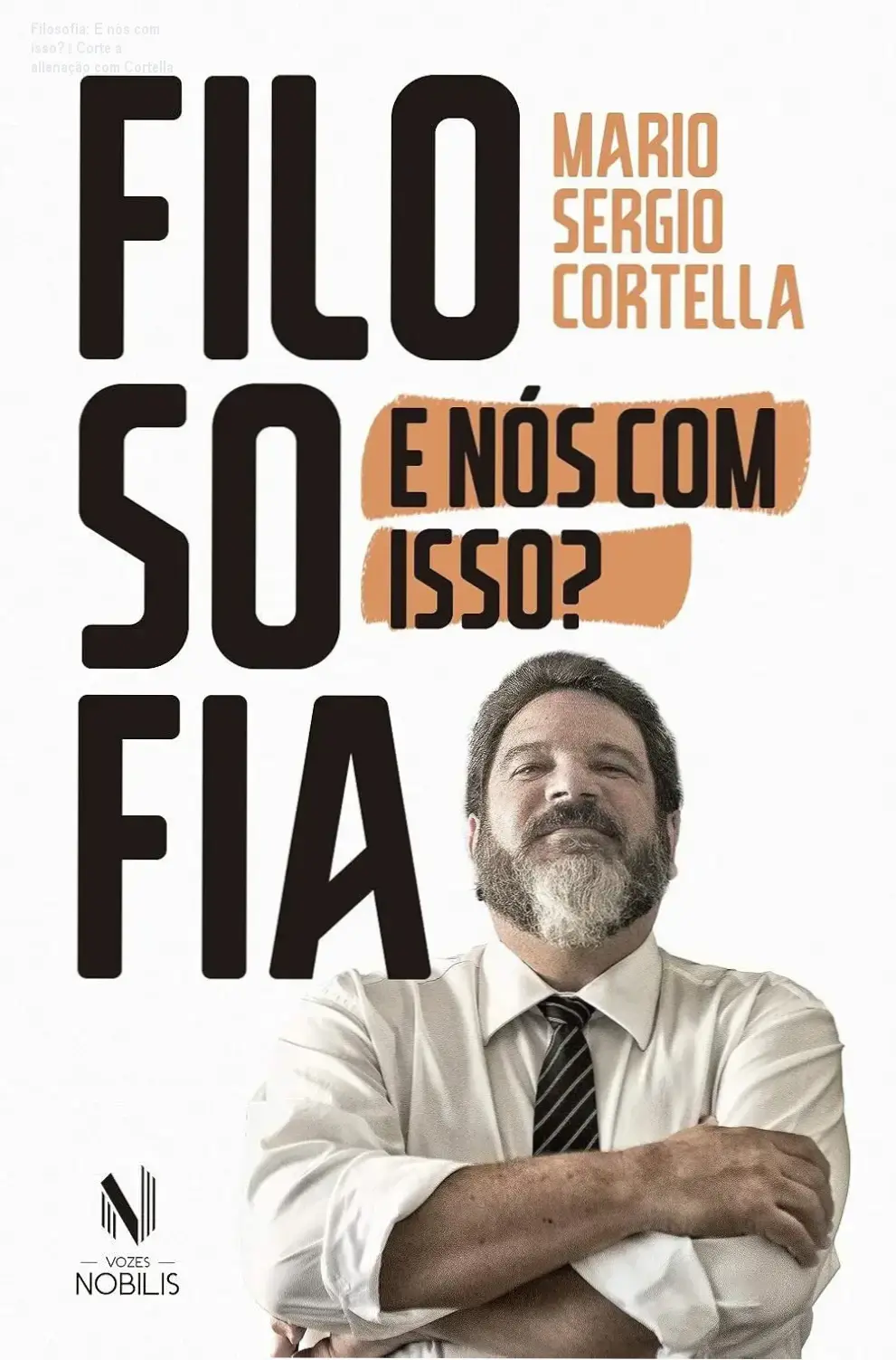 Capa do livro Filosofia: E nós com isso? de Mario Sergio Cortella