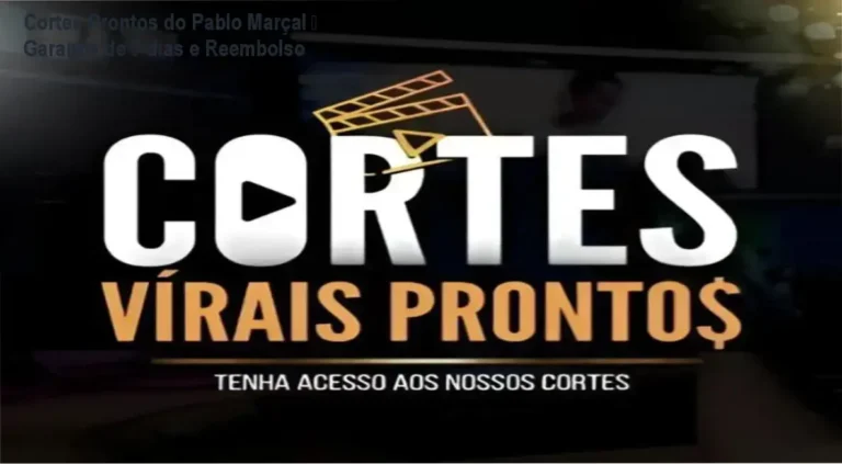 Cortes Prontos do Pablo Marçal – Garantia de 7 dias e Reembolso 8 Cortes Prontos do Pablo Marçal – compra segura e acesso oficial