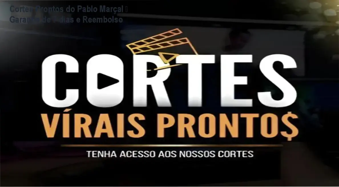 Cortes Prontos do Pablo Marçal – compra segura e acesso oficial