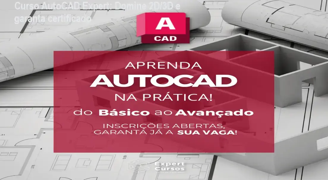 Imagem promocional do Curso AutoCAD Expert com destaque para certificado e acesso vitalício