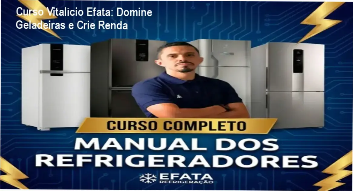 Curso Completo - Manual dos Refrigeradores por Efata Refrigeração – carreira e aplicação prática