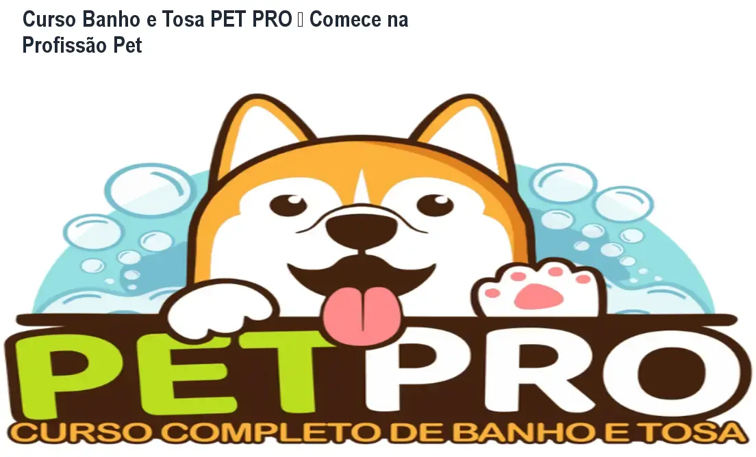 Curso Banho e Tosa PET PRO – Comece na Profissão Pet 1 Curso Banho e Tosa PET PRO – Comece na Profissão Pet