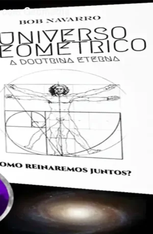 Desperte a Consciência com Geometria Universal – Bob Navarro