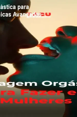Curso de Massagem Orgástica para Mulheres – Aprenda Técnicas Avançadas
