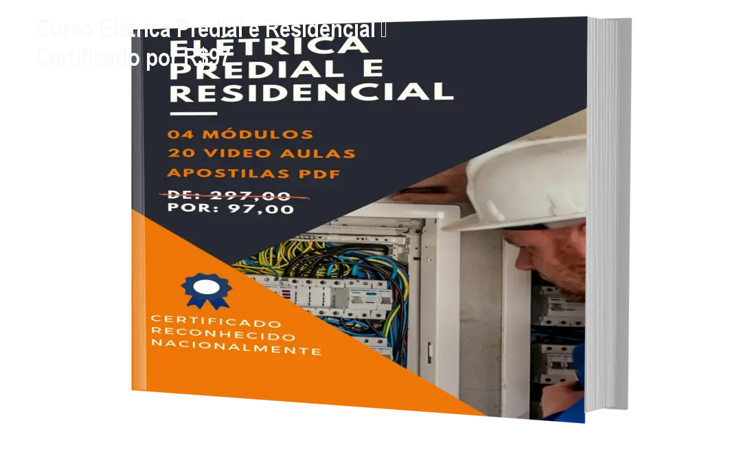 Curso Elétrica Predial e Residencial – Certificado por R$97 1 Curso Elétrica Predial e Residencial – Certificado por R$97