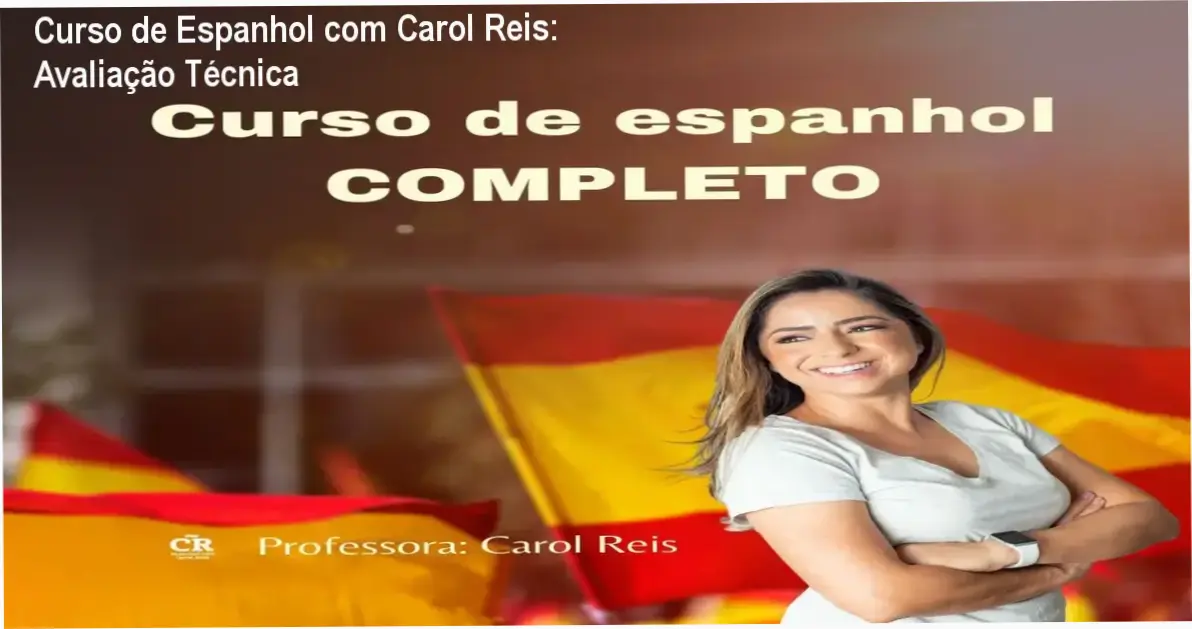 Imagem ilustrando o Curso de Espanhol com Carol Reis, destacando fonética e preparação para exames DELE