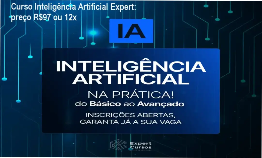 Curso Inteligência Artificial Expert por Expert Cursos – custo-benefício incrível por R$97