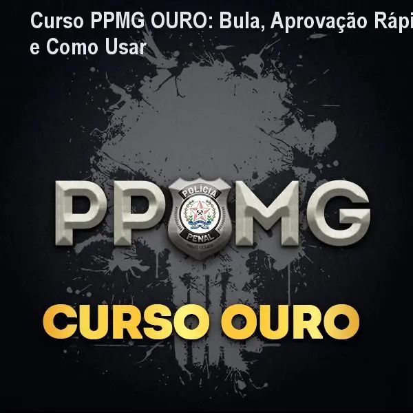 Curso PPMG OURO: Bula, Aprovação Rápida e Como Usar 1 Curso PPMG OURO: Bula, Aprovação Rápida e Como Usar