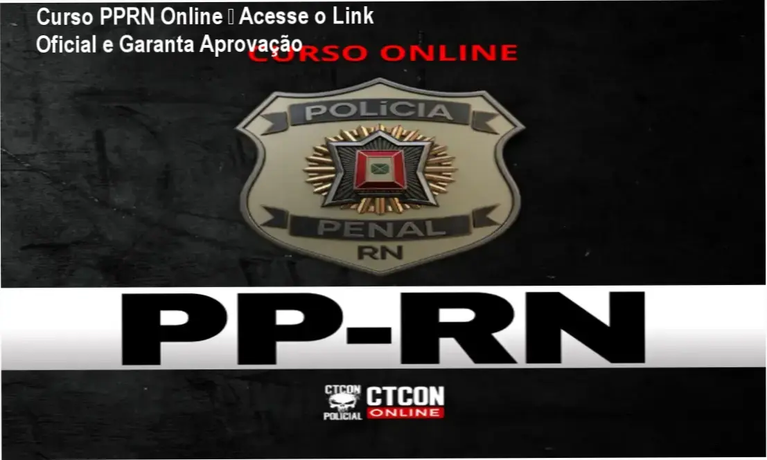 Curso PPRN Online – Acesse o Link Oficial e Garanta Aprovação 1 Curso PPRN Online da CTCON Policial – download e acesso gratuito oficial